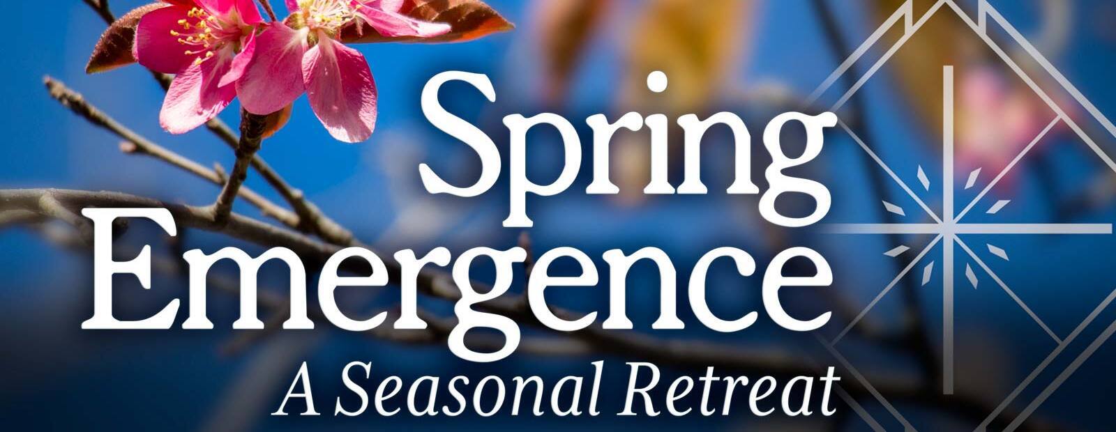 Spring Emergence: A Seasonal Retreat